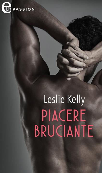 Piacere bruciante - Leslie Kelly - ebook