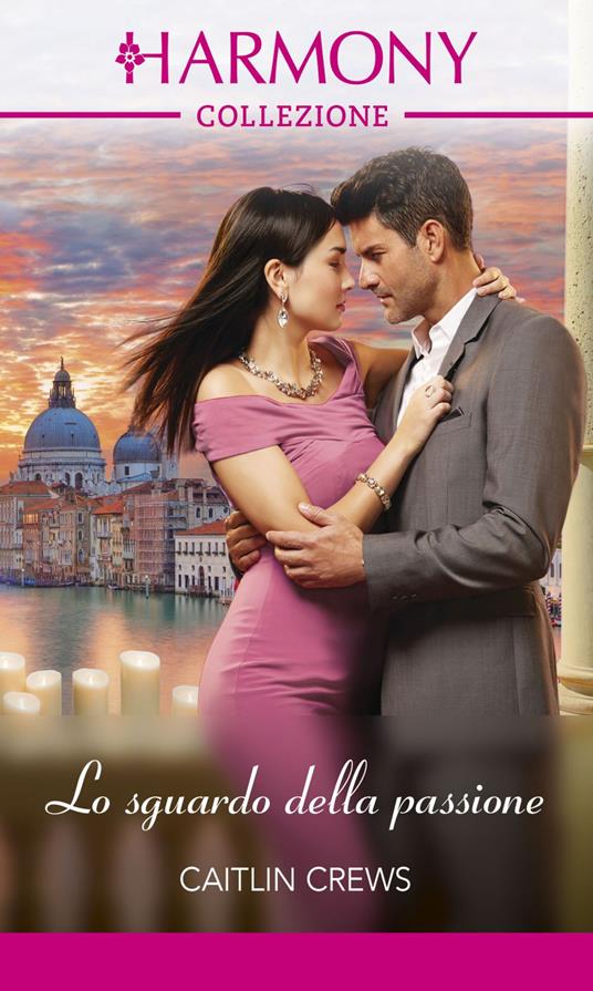Lo sguardo della passione - Caitlin Crews - ebook