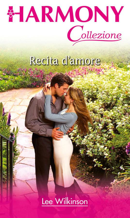 Recita d'amore - Lee Wilkinson - ebook