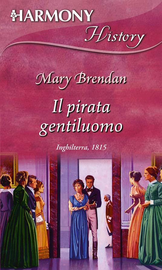 Il pirata gentiluomo - Mary Brendan - ebook