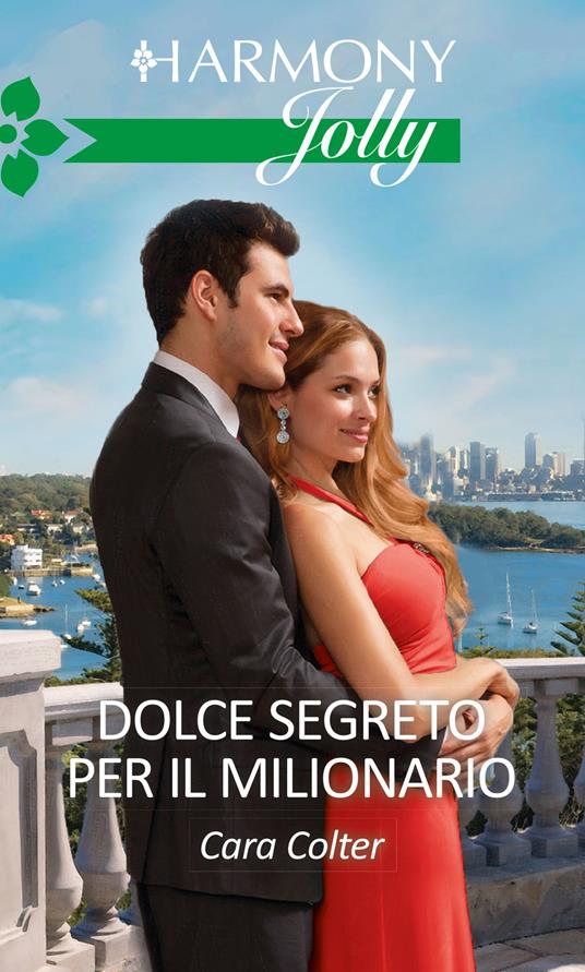 Dolce segreto per il milionario - Cara Colter - ebook
