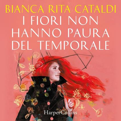 I fiori non hanno paura del temporale