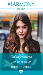 Un' infermiera per lo sceicco. I dottori delle dune. Vol. 1