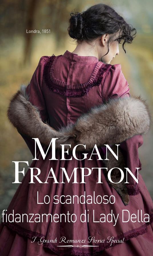 Lo scandaloso fidanzamento di Lady Della. Le figlie del duca. Vol. 4 - Megan Frampton - ebook