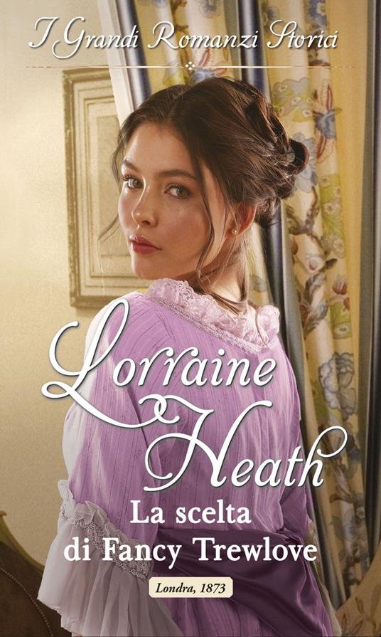 La scelta di Fancy Trewlove. Gli illegittimi Trewlove. Vol. 5 - Lorraine Heath - ebook