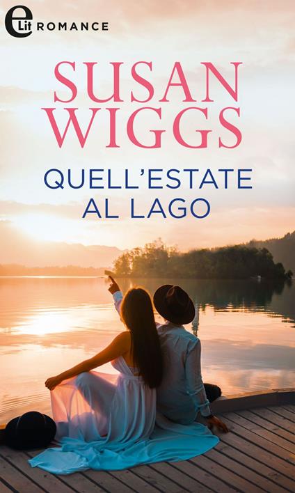 Quell'estate al lago. Avalon. Vol. 1 - Susan Wiggs - ebook