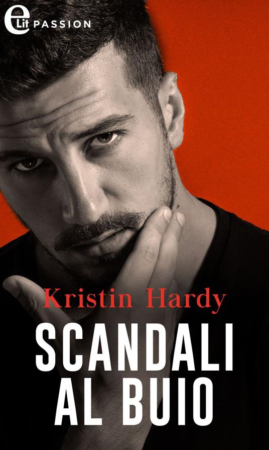Scandali al buio - Kristin Hardy - ebook
