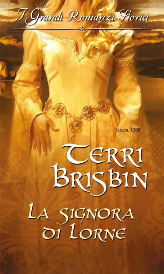 La signora di Lorne - Terri Brisbin - ebook
