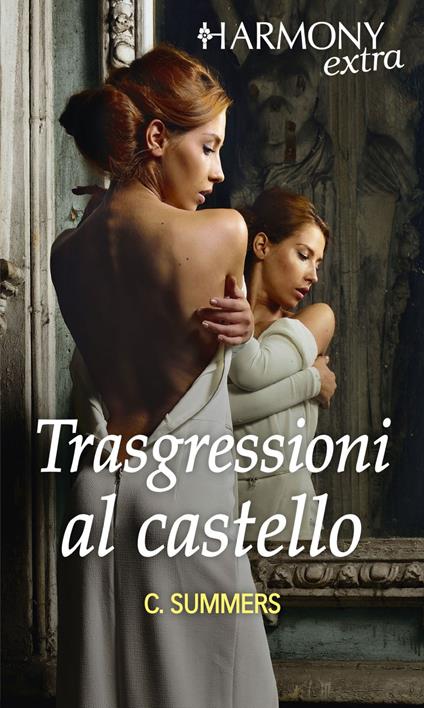 Trasgressioni al castello - Cara Summers - ebook