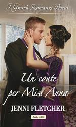 Un conte per miss Anna. Le regine di Bath. Vol. 1