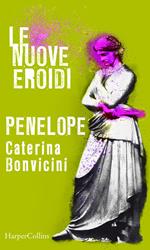 Penelope. Le nuove Eroidi