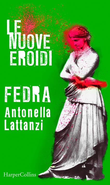 Fedra. Le nuove Eroidi - Antonella Lattanzi - ebook