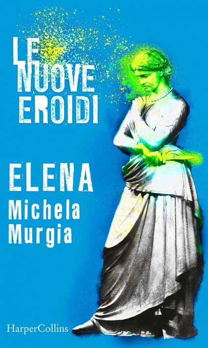 Elena. Le nuove Eroidi - Michela Murgia - ebook