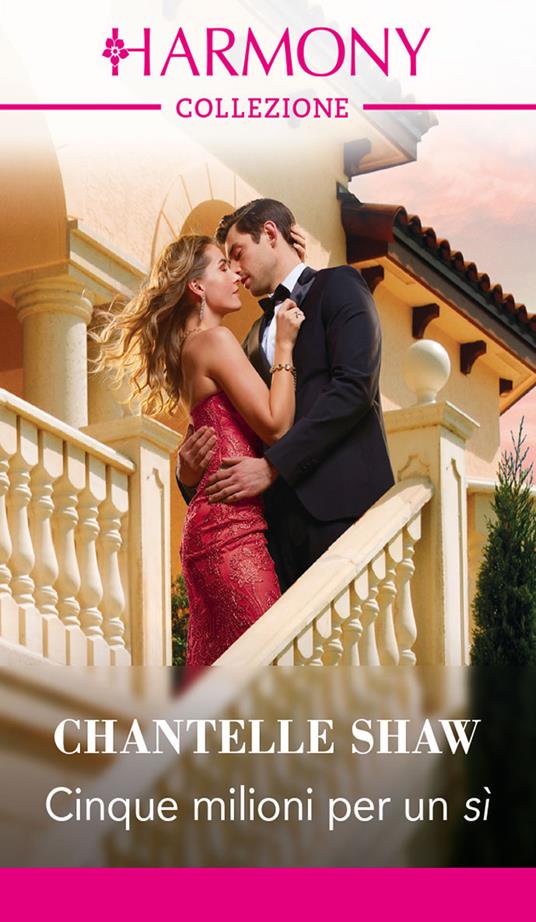 Cinque milioni per un sì - Chantelle Shaw,Sonia Savina Indinimeo - ebook