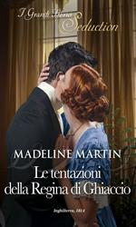 Le tentazioni della Regina di ghiaccio. Scuola per lady scandalose. Vol. 1