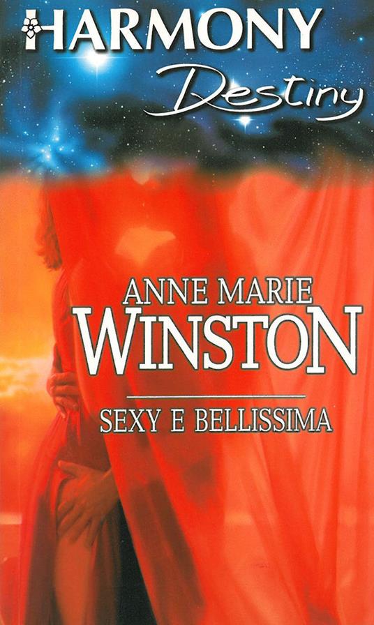 Sexy e bellissima - Anne Marie Winston - ebook