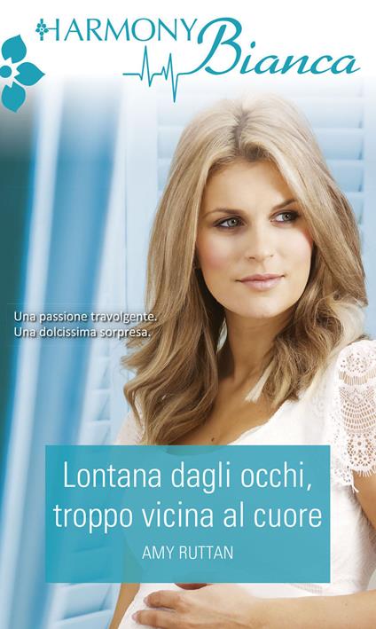 Lontana dagli occhi, troppo vicina al cuore - Amy Ruttan - ebook