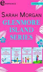 Glenmore Islands series: Tre mesi per innamorarsi-L'isola del nostro amore-Un'isola per ricominciare
