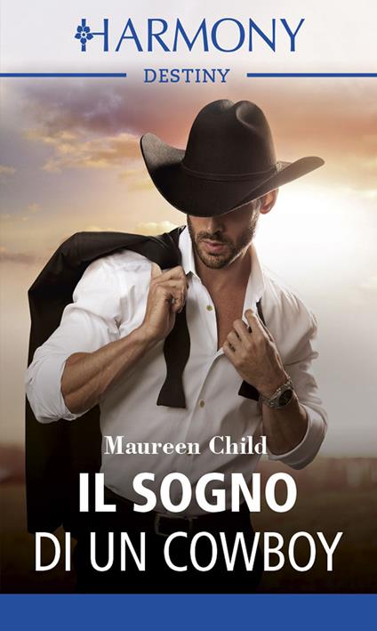 Il sogno di un cowboy - Maureen Child - ebook