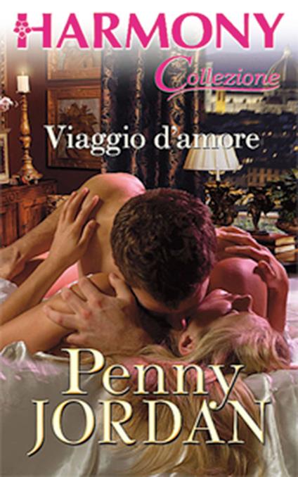 Viaggio d'amore - Penny Jordan - ebook