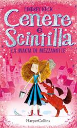 La magia di mezzanotte. Cenere e Scintilla