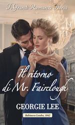 Il ritorno di Mr. Fairclough. I segreti di una famiglia vittoriana. Vol. 3