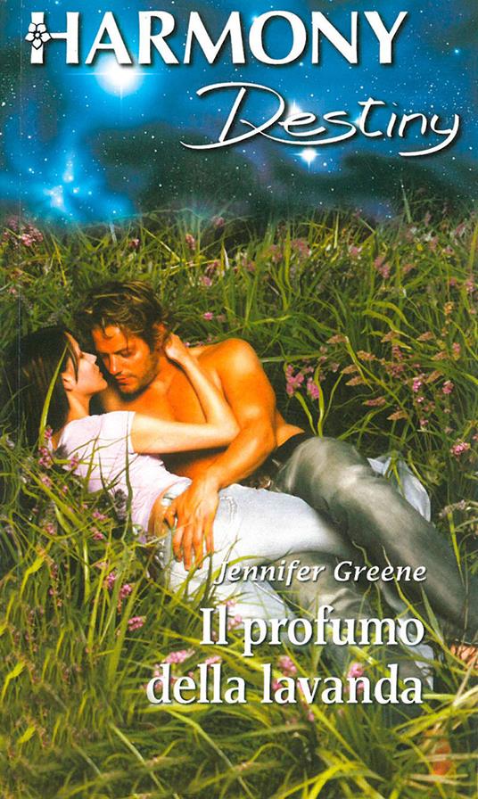 Il profumo della lavanda - Jennifer Greene,Silvia Zucca - ebook