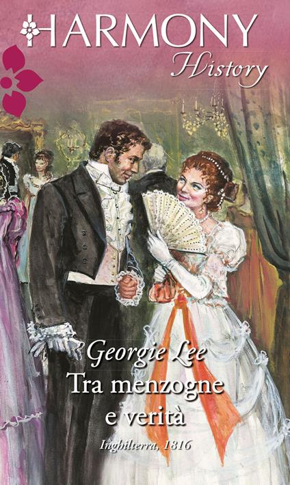 Tra menzogne e verità - Georgie Lee,Graziella Reggio - ebook