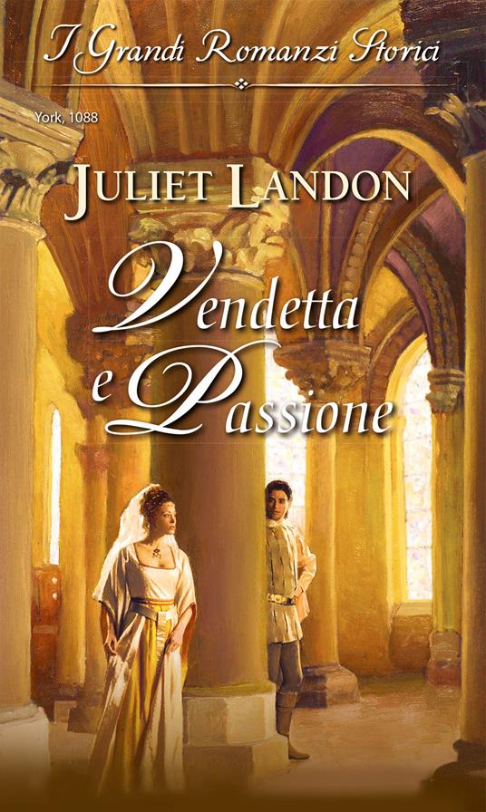 Vendetta e passione - Juliet Landon - ebook