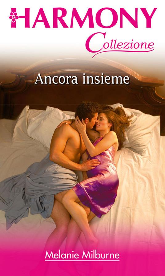 Ancora insieme - Melanie Milburne - ebook