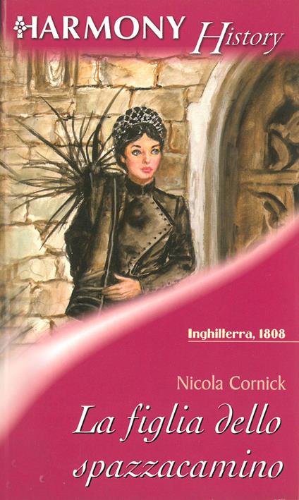 La figlia dello spazzacamino - Nicola Cornick - ebook