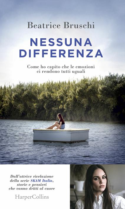 Nessuna differenza. Come ho capito che le emozioni ci rendono tutti uguali - Beatrice Bruschi - ebook