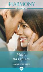 Magia tra i ghiacci. Dottori sotto le stelle. Vol. 2