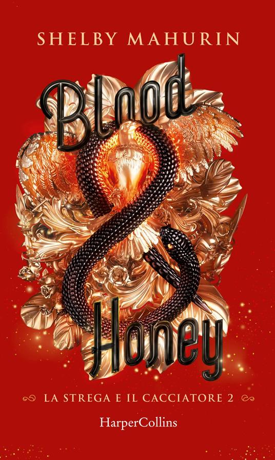 Blood & honey. La strega e il cacciatore. Vol. 2 - Shelby Mahurin,Ilaria Katerinov - ebook