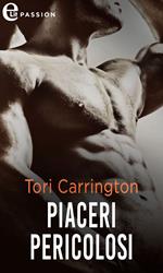 Piaceri pericolosi. The pleasure seekers. Vol. 1