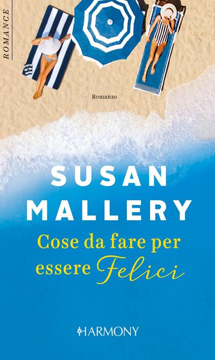 Cose da fare per essere felici - Susan Mallery - ebook