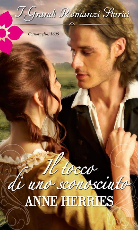 Il tocco di uno sconosciuto - Anne Herries - ebook