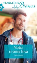 Medici in prima linea. Fratelli di sangue. Vol. 1