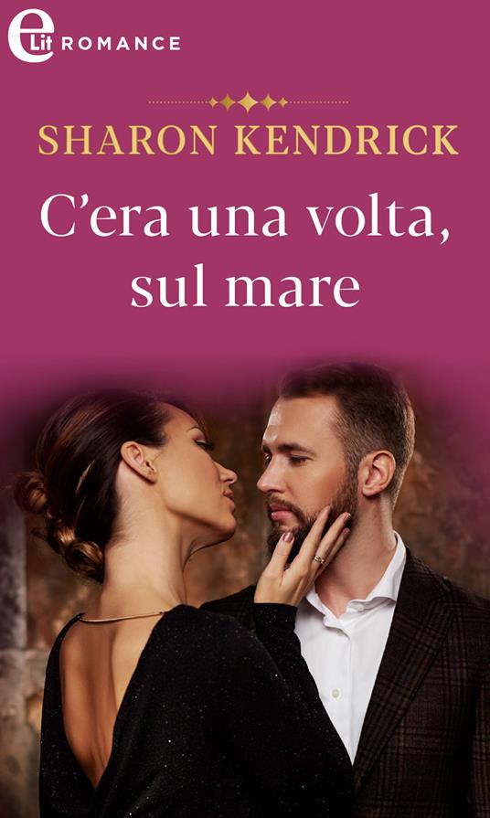 C'era una volta, sul mare. I tre principi di Mardivino. Vol. 3 - Sharon Kendrick - ebook