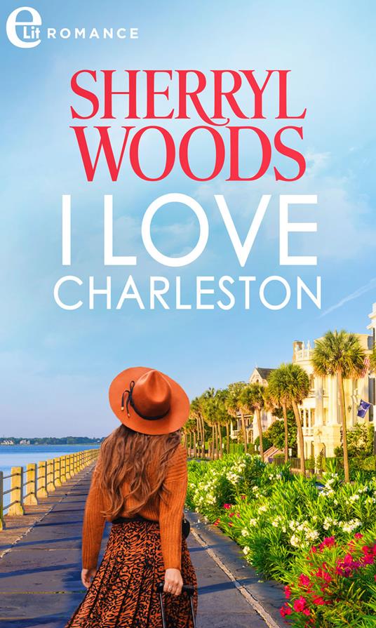 I love Charleston. The Charleston trilogy. Vol. 3 - Sherryl Woods - ebook