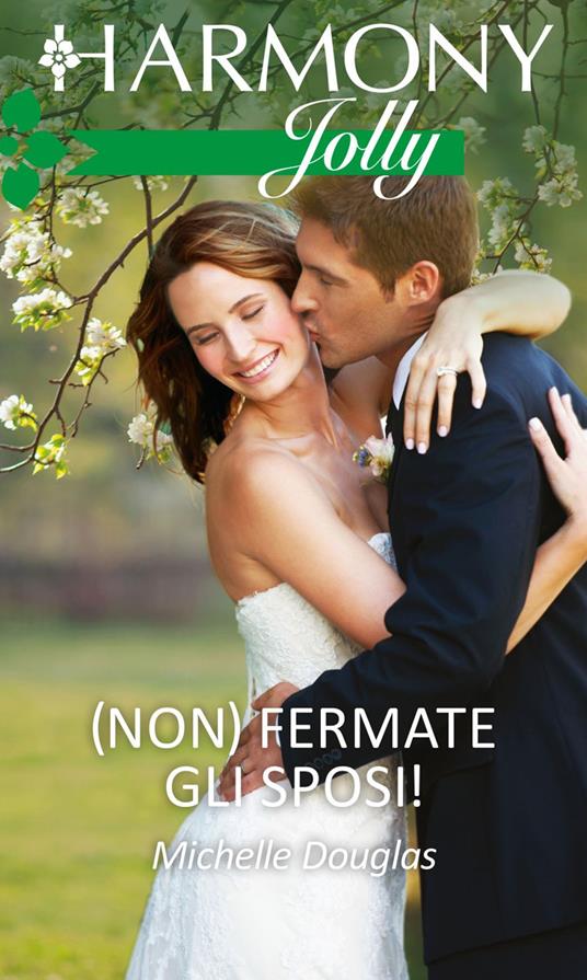 (Non) fermate gli sposi! - Michelle Douglas - ebook