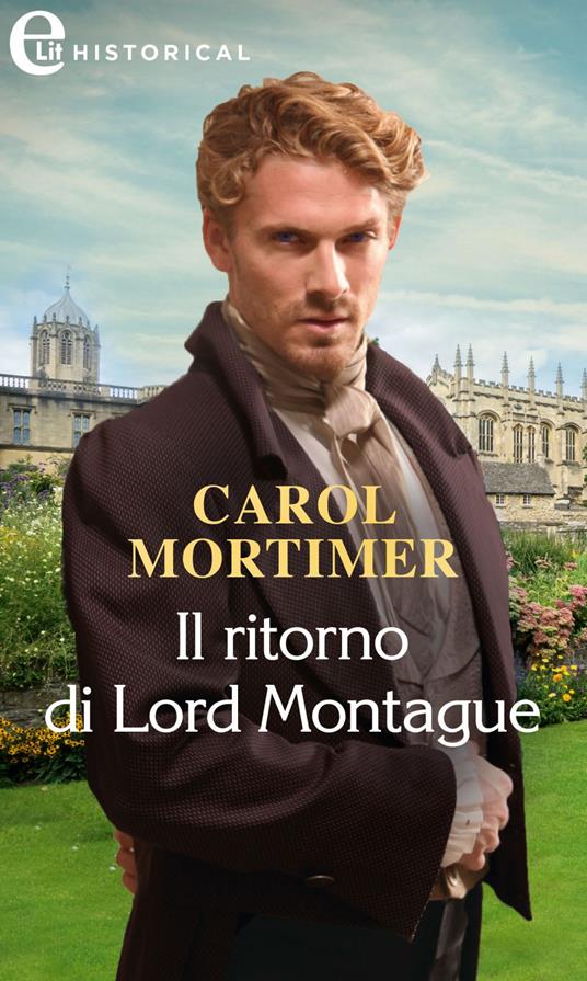 Il ritorno di lord Montague. Castonbury Park. Vol. 1 - Carole Mortimer,Maria Grazia Bassissi - ebook