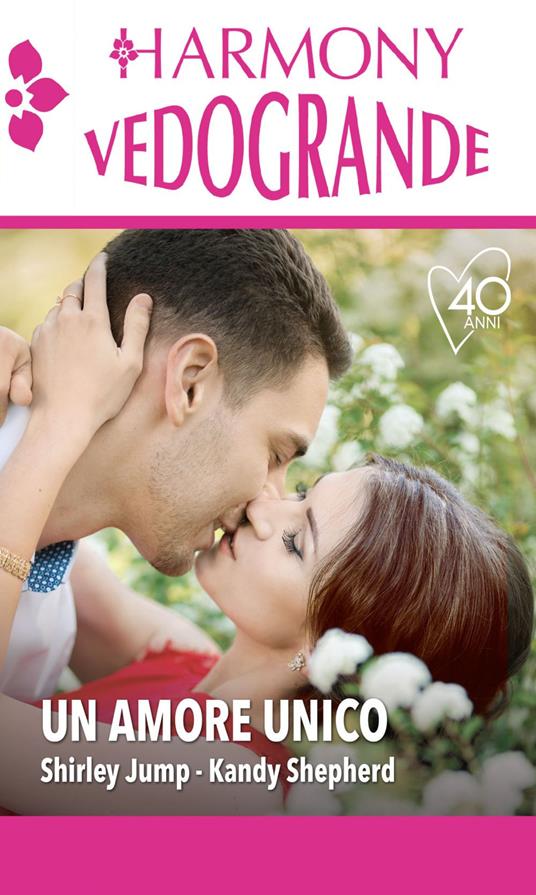 Un amore unico: Di nuovo sposi-Ti voglio ancora - Shirley Jump,Kandy Shepherd - ebook