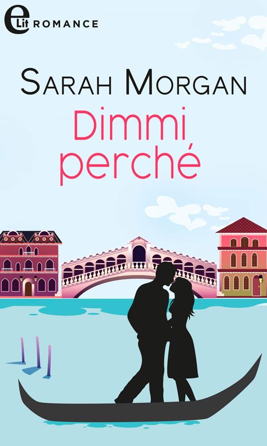 Dimmi perché - Sarah Morgan - ebook
