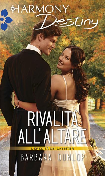 Rivalità all'altare. L'eredità dei Lassiter - Barbara Dunlop - ebook