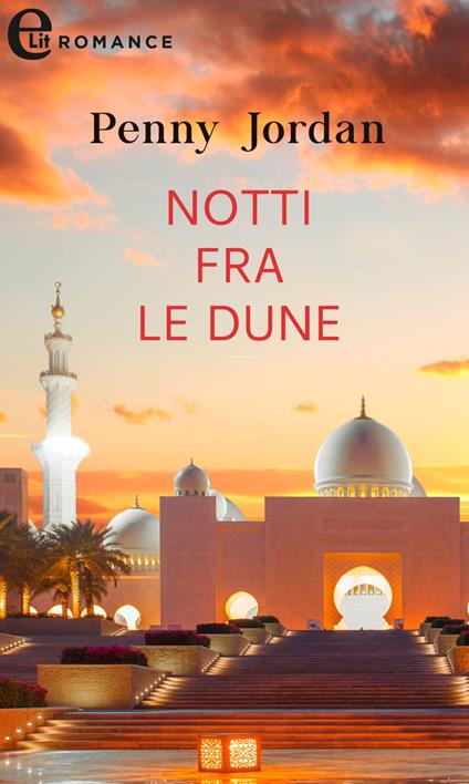 Notti fra le dune - Penny Jordan - ebook