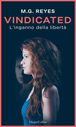Vindicated. L'inganno della libertà