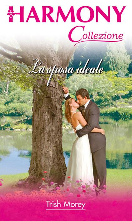 La sposa ideale - Trish Morey - ebook