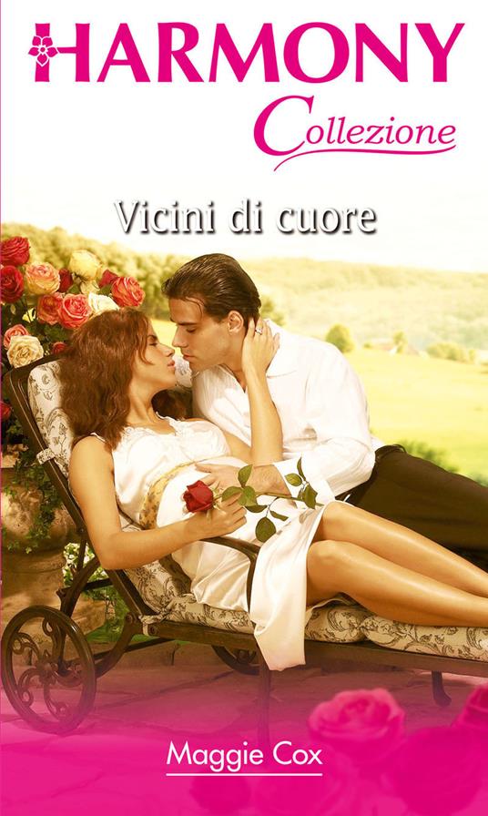 Vicini di cuore - Maggie Cox - ebook
