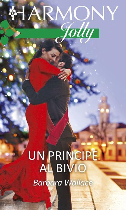Un principe al bivio - Barbara Wallace,Donella Buonaccorsi - ebook